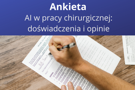 Ankieta: AI w pracy chirurgicznej: doświadczenia i opinie